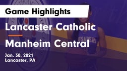 Lancaster Catholic  vs Manheim Central  Game Highlights - Jan. 30, 2021