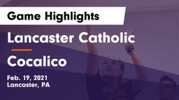 Lancaster Catholic  vs Cocalico  Game Highlights - Feb. 19, 2021