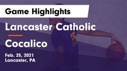 Lancaster Catholic  vs Cocalico  Game Highlights - Feb. 25, 2021