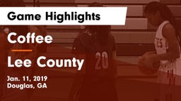 Coffee  vs Lee County  Game Highlights - Jan. 11, 2019