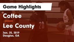 Coffee  vs Lee County  Game Highlights - Jan. 25, 2019