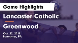 Lancaster Catholic  vs Greenwood Game Highlights - Oct. 22, 2019