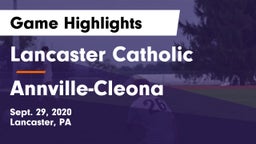 Lancaster Catholic  vs Annville-Cleona  Game Highlights - Sept. 29, 2020