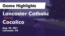 Lancaster Catholic  vs Cocalico  Game Highlights - Aug. 30, 2021