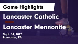 Lancaster Catholic  vs Lancaster Mennonite Game Highlights - Sept. 14, 2022