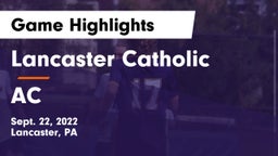 Lancaster Catholic  vs AC Game Highlights - Sept. 22, 2022