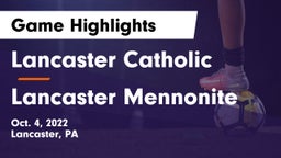 Lancaster Catholic  vs Lancaster Mennonite Game Highlights - Oct. 4, 2022
