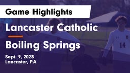 Lancaster Catholic  vs Boiling Springs  Game Highlights - Sept. 9, 2023