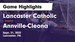Lancaster Catholic  vs Annville-Cleona Game Highlights - Sept. 21, 2023