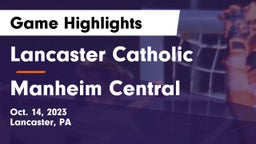 Lancaster Catholic  vs Manheim Central  Game Highlights - Oct. 14, 2023