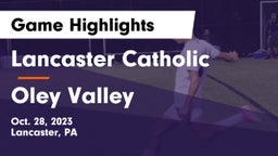 Lancaster Catholic  vs Oley Valley  Game Highlights - Oct. 28, 2023