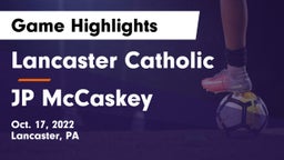 Lancaster Catholic  vs JP McCaskey  Game Highlights - Oct. 17, 2022