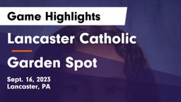 Lancaster Catholic  vs Garden Spot  Game Highlights - Sept. 16, 2023