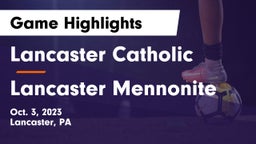Lancaster Catholic  vs Lancaster Mennonite  Game Highlights - Oct. 3, 2023