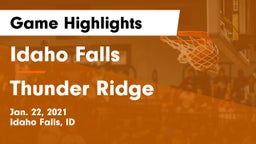 Idaho Falls  vs Thunder Ridge  Game Highlights - Jan. 22, 2021