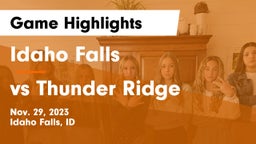 Idaho Falls  vs vs Thunder Ridge Game Highlights - Nov. 29, 2023