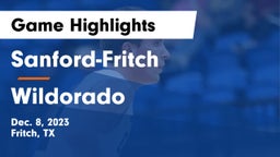 Sanford-Fritch  vs Wildorado  Game Highlights - Dec. 8, 2023