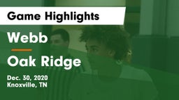 Webb  vs Oak Ridge  Game Highlights - Dec. 30, 2020