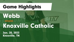 Webb  vs Knoxville Catholic  Game Highlights - Jan. 20, 2023
