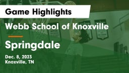 Webb School of Knoxville vs Springdale  Game Highlights - Dec. 8, 2023