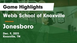 Webb School of Knoxville vs Jonesboro  Game Highlights - Dec. 9, 2023