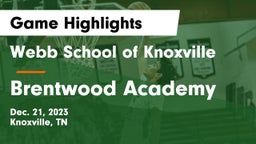 Webb School of Knoxville vs Brentwood Academy  Game Highlights - Dec. 21, 2023