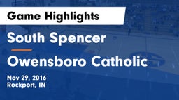 South Spencer  vs Owensboro Catholic  Game Highlights - Nov 29, 2016