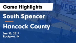 South Spencer  vs Hancock County  Game Highlights - Jan 30, 2017