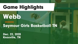 Webb  vs Seymour  Girls Basketball TN Game Highlights - Dec. 22, 2020