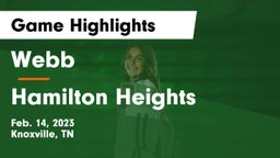 Webb  vs Hamilton Heights  Game Highlights - Feb. 14, 2023