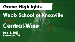 Webb School of Knoxville vs Central-Wise  Game Highlights - Dec. 8, 2023