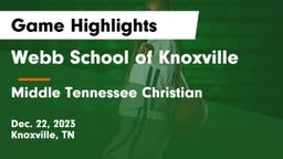 Webb School of Knoxville vs Middle Tennessee Christian Game Highlights - Dec. 22, 2023