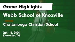 Webb School of Knoxville vs Chattanooga Christian School Game Highlights - Jan. 12, 2024