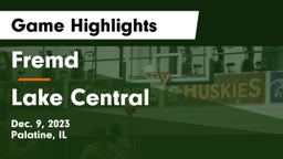 Fremd  vs Lake Central  Game Highlights - Dec. 9, 2023