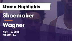Shoemaker  vs Wagner  Game Highlights - Nov. 10, 2018