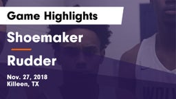 Shoemaker  vs Rudder  Game Highlights - Nov. 27, 2018