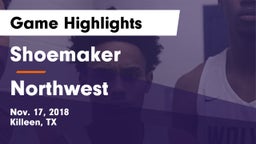 Shoemaker  vs Northwest  Game Highlights - Nov. 17, 2018