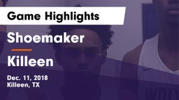 Shoemaker  vs Killeen  Game Highlights - Dec. 11, 2018