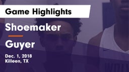 Shoemaker  vs Guyer  Game Highlights - Dec. 1, 2018
