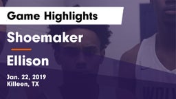 Shoemaker  vs Ellison  Game Highlights - Jan. 22, 2019