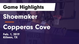 Shoemaker  vs Copperas Cove  Game Highlights - Feb. 1, 2019
