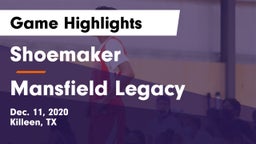 Shoemaker  vs Mansfield Legacy  Game Highlights - Dec. 11, 2020