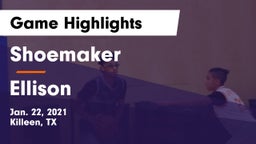 Shoemaker  vs Ellison  Game Highlights - Jan. 22, 2021