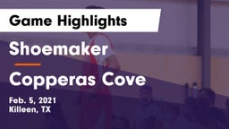 Shoemaker  vs Copperas Cove  Game Highlights - Feb. 5, 2021