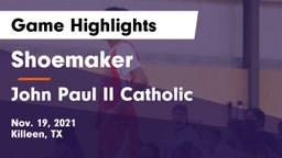 Shoemaker  vs John Paul II Catholic  Game Highlights - Nov. 19, 2021
