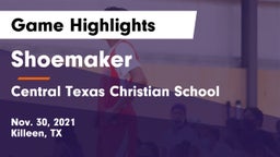 Shoemaker  vs Central Texas Christian School Game Highlights - Nov. 30, 2021