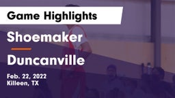 Shoemaker  vs Duncanville  Game Highlights - Feb. 22, 2022