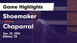 Shoemaker  vs Chaparral  Game Highlights - Jan. 23, 2024