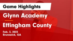 Glynn Academy  vs Effingham County  Game Highlights - Feb. 3, 2023