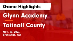 Glynn Academy  vs Tattnall County  Game Highlights - Nov. 15, 2023